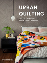 Urban Quilting: Quilting patterns for the modern-day home