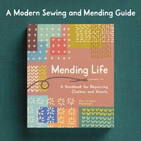 Mending Life:  A Handbook for Repairing Clothes and Hearts